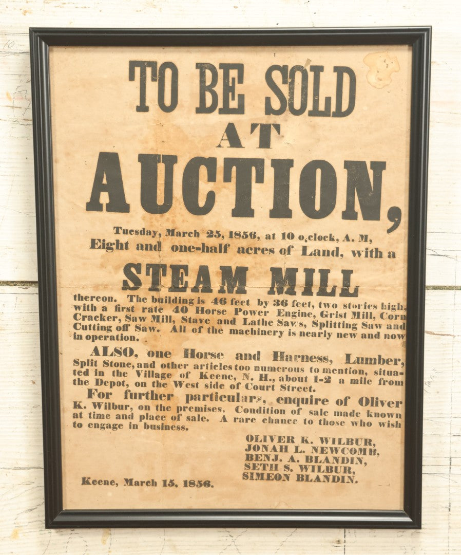 Lot 024 - Antique Broadside Auction Advertisement, Selling Of Steam Mill And Other Equipment, Keene, New Hampshire, March 15, 1856, Oliver K. Wilbur And Associates, In Frame