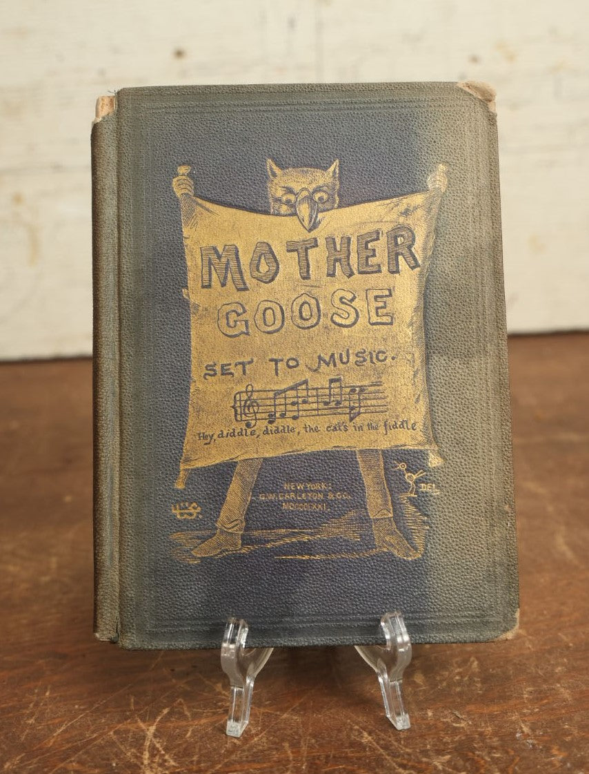 Lot 086 - Mother Goose Set To Music, Antique Book With Owl On Cover, Illustrated, Published By G. W. Carelton & Co., 1873, New York  