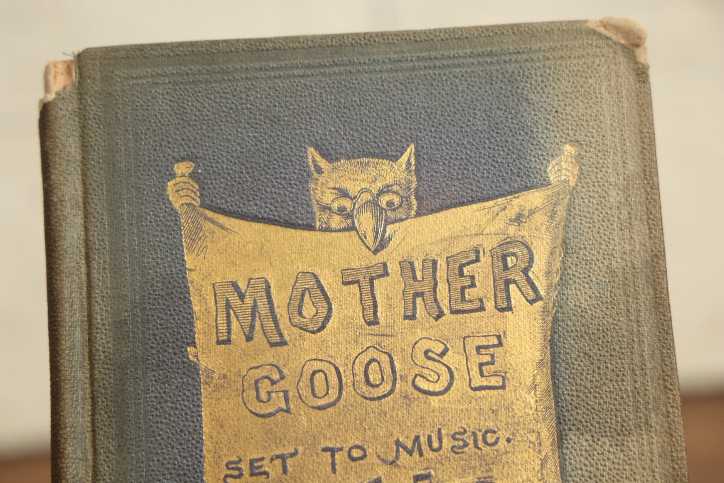 Lot 086 - Mother Goose Set To Music, Antique Book With Owl On Cover, Illustrated, Published By G. W. Carelton & Co., 1873, New York