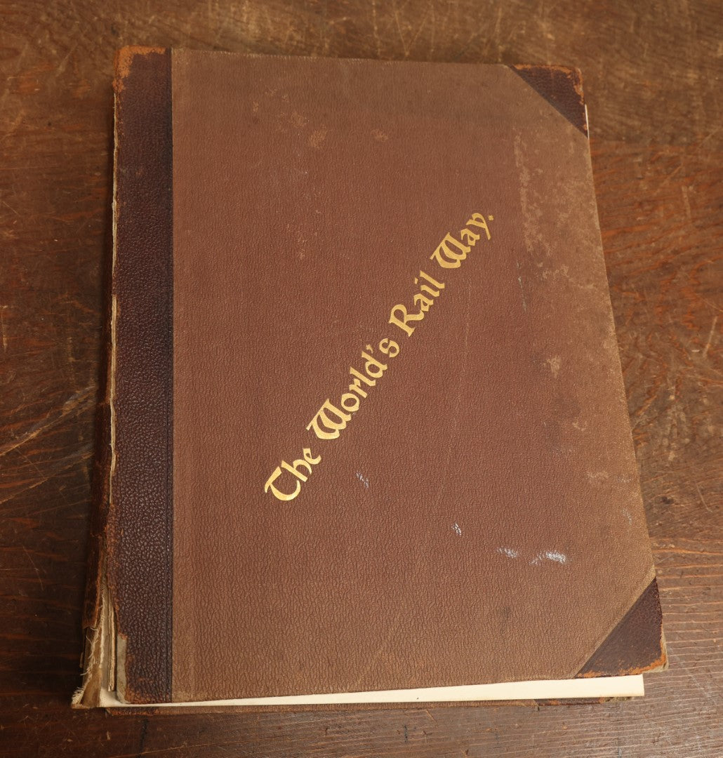 Lot 087 - "The World's Rail Way: Historical, Descriptive, Illustrative" Antique Railroad History Book By J.G. Pangborn, Illustrated, Winchell Printing Company, New York, 1894, Cover Loose