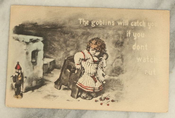 Lot 056 - Antique "The Goblins Will Catch You If You Don'T Watch Out" Spooky Postcard With Frightened Young Girl With Doll, Writing On Back