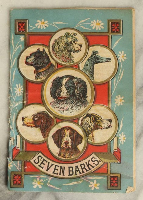 Lot 067 - Antique Medical Advertising Booklet With Many Dogs On The Cover, "Seven Barks," For Lyman Brown, New York