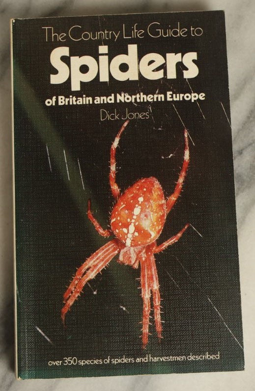 Lot 081 - "The Country Life Guide To Spiders Of Britain And Northern Europe" Vintage Book By Dick Jones, Profusely Illustrated With Photographs, Published 1983