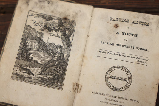 Lot 091 - "Parting Advice To A Youth Leaving Sunday School" Antique Book From The American Sunday School Union, Mid 19Th Century