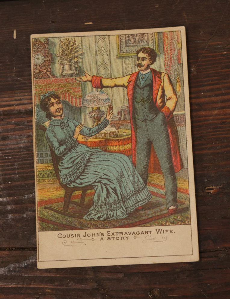 Lot 121 - Antique Lithographed Advertising Booklet, "Cousin John's Extravagant Wife: A Story" Advertising Diamond Dyes And Kidney Wort