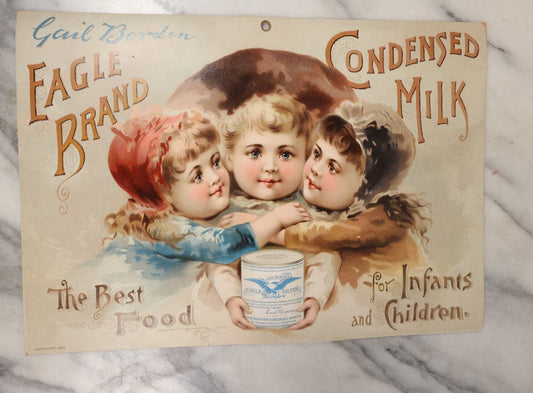 Lot 073 - Antique Lithographed Advertisement, Gail Borden Eagle Brand Condensed Milk, The Best Food For Infants And Children, With Three Children At Center