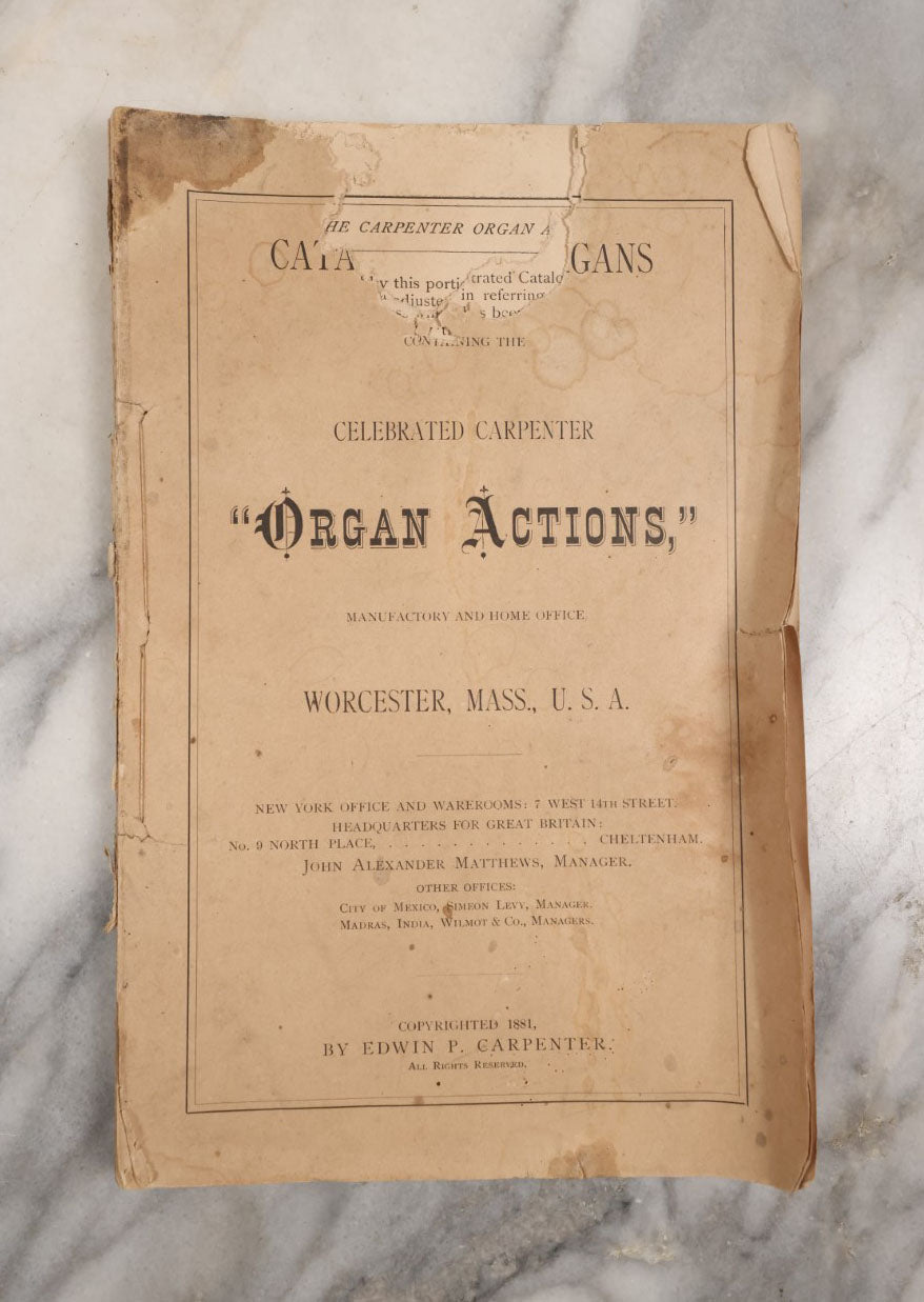 Lot 116 - Celebrated Carpenter "Organ Actions," 1881 Catalogue Of Organs By The Edwin P. Carpenter Company, Worcester, Massachusetts