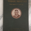 Lot 118 - "The Life Of Theodore Roosevelt" Antique Book By Draper Lewis, Illustrated, With And Introduction By William Howard Taft, Copyright 1919 By Wm. Ellis Scull