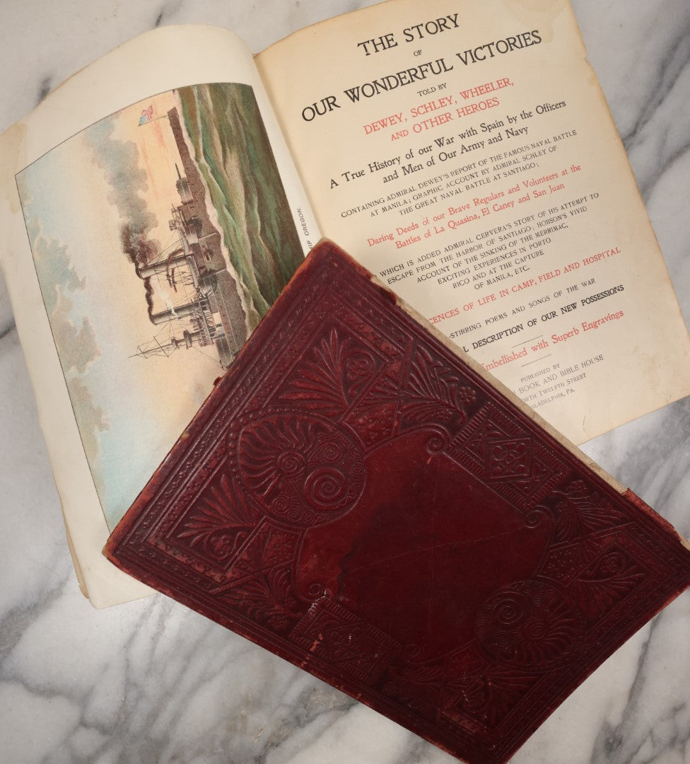 Lot 123 - "The Story Of Our Wonderful Victories Told By Dewey, Schley, Wheeler, And Other Heroes" Antique Book On The Spanish-American War, Craft Grade, Poor Condition, Detached Cover, Illustrated