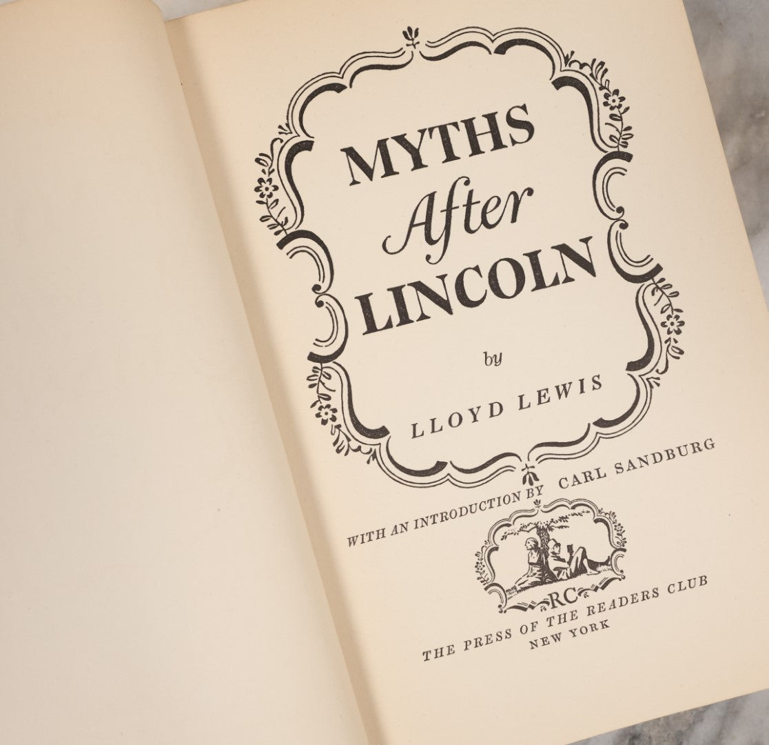 Lot 129 - "Myths After Lincoln" Vintage Book By Lloyd Lincoln, With An Introductions By Carl Sandburg, Reader's Club Edition, 1941