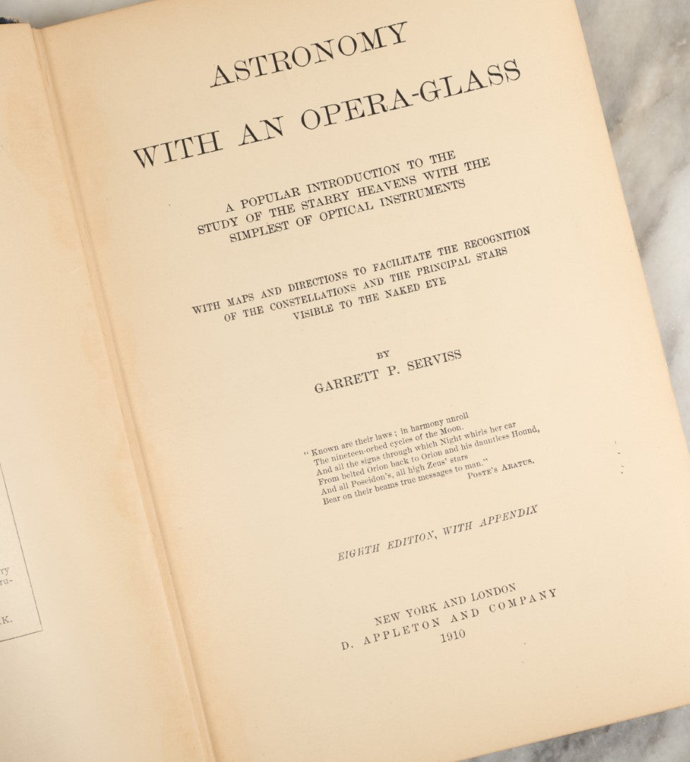Lot 005 - "Astronomy With An Opera-Glass, A Popular Introduction To The Study Of The Starry Heavens With The Simplest Of Optical Instruments" Antique Astronomy Book By Garrett P Serviss, D. Appleton And Co., 1910, Eighth Edition, Illustrated