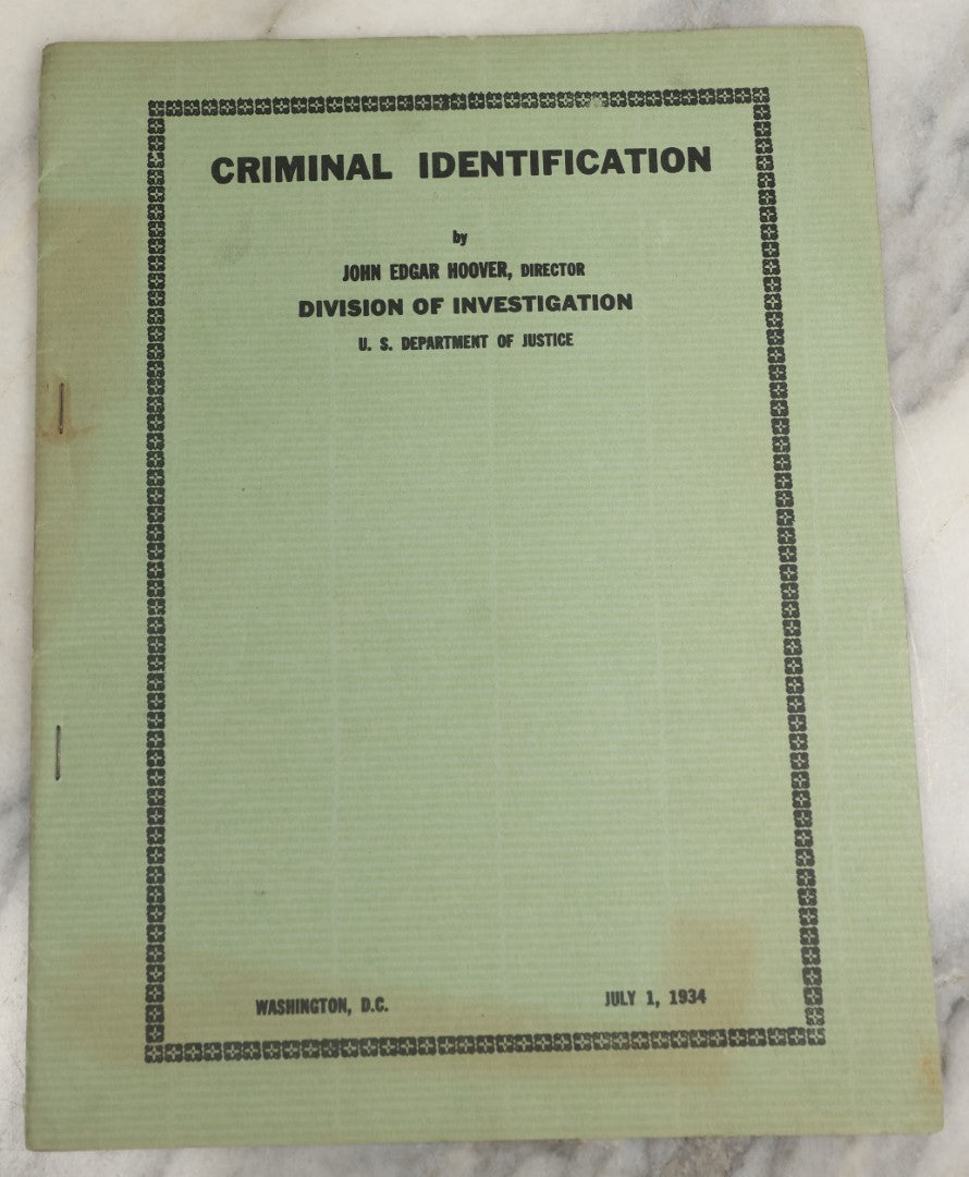 Lot 174 - "Criminal Identification" By John Edgar Hoover, Direction, Division Of Investigation, U.S. Department Of Justice, Washington Dc., July 1934, Vintage Pamphlet