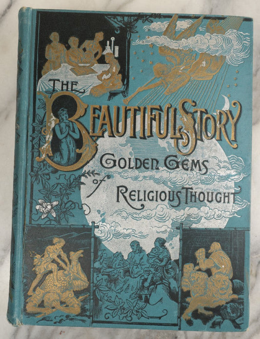 Lot 041 - "The Beautiful Story: Golden Gems Of Religious Thought" Antique Book Written And Edited By J.W. Buel, A Companion Book To The Bible, Illustrated With 250 Engravings From Bida, Dore, And Others, Balch Bros & Graham Publishers, Boston, 1888