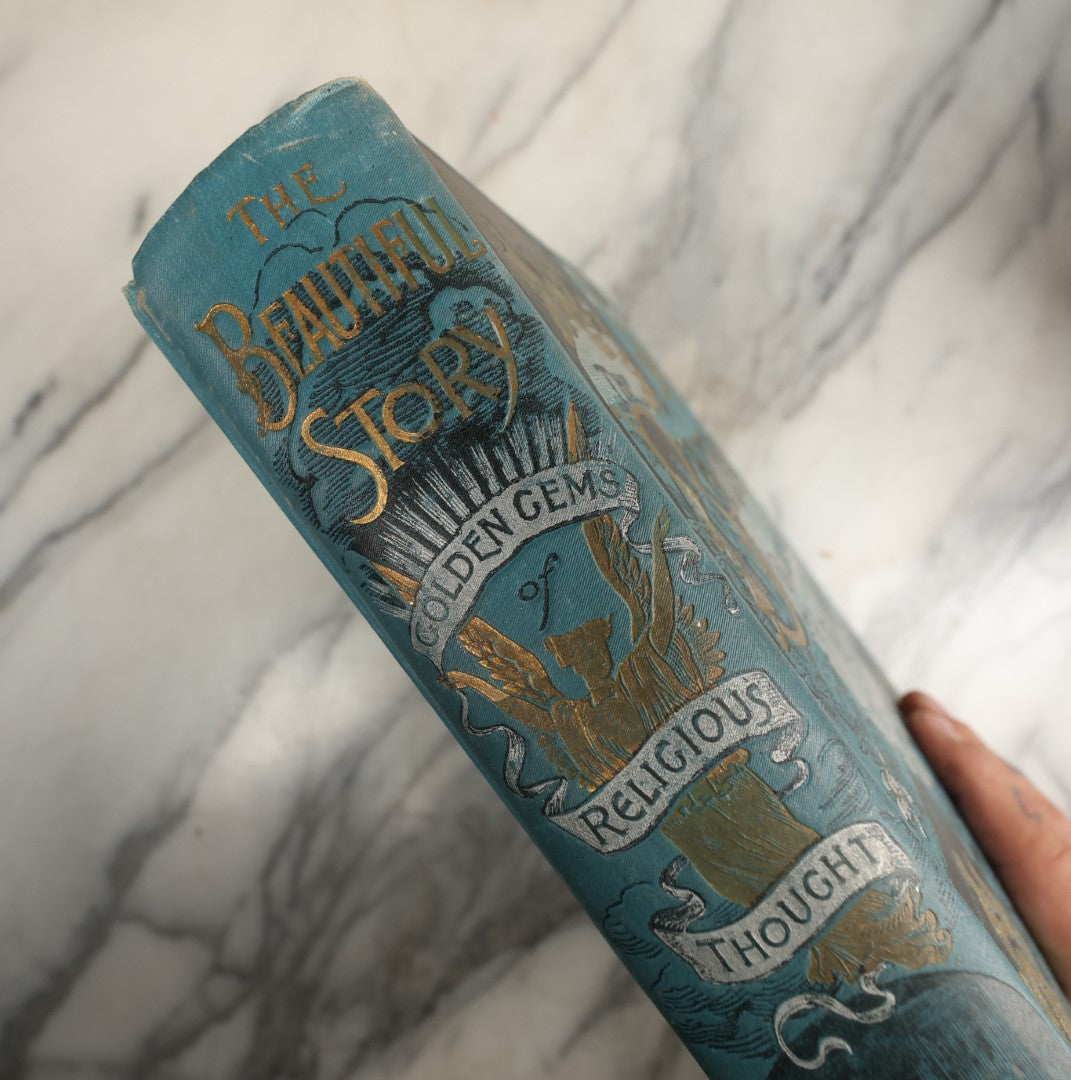 Lot 041 - "The Beautiful Story: Golden Gems Of Religious Thought" Antique Book Written And Edited By J.W. Buel, A Companion Book To The Bible, Illustrated With 250 Engravings From Bida, Dore, And Others, Balch Bros & Graham Publishers, Boston, 1888