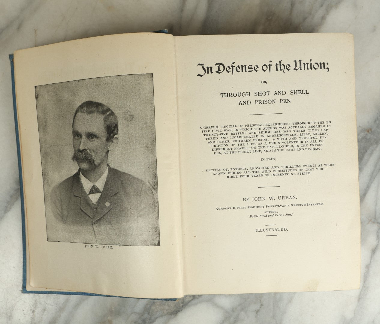 Lot 045 - "In Defense Of The Union Or, Through Shot And Shell And Prison Pen" Antique Civil War History Book By John W. Urban With First Hand Account Of Battles, Andersonville Prison, Etc., Illustrated, Hubbard Brothers Publishers, 1887