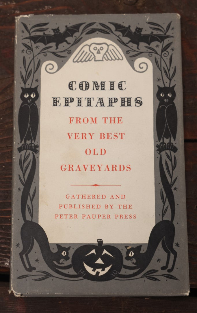 Lot 057 - "Comic Epitaphs From The Very Best Old Graveyards" Vintage Book, Gathered And Published By The Peter Pauper Press, Copyright 1957, With Jack-O-Lantern, Black Cats, Bats, Owls On Cover