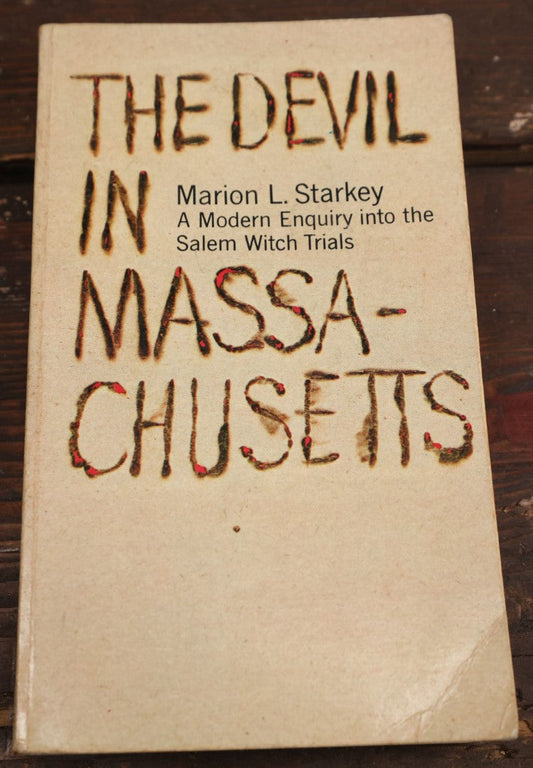 Lot 069 - "The Devil In Massachusetts: A Modern Enquiry Into The Salem Witch Trials" Vintage Book By Marion L. Starkey, Anchor Books Edition, 1969 