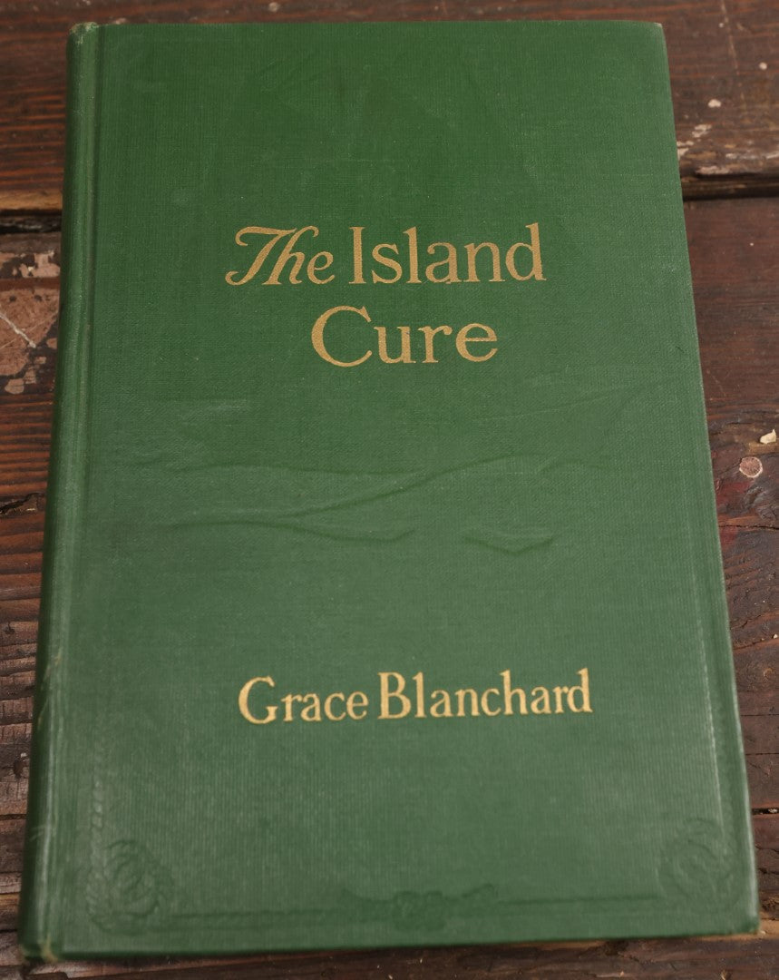 Lot 073 - "The Island Cure" Antique Novel By Grace Blanchard, Copyright 1922 By Lothrop, Lee & Shepherd Co., Illustrated