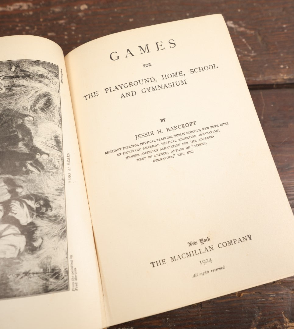 Lot 074 - "Games For The Playground, Home, School And Gymnasium" Antique Book By Jessie H. Bancroft, Copyright 1924, The Macmillan Company, New York, Illustrated