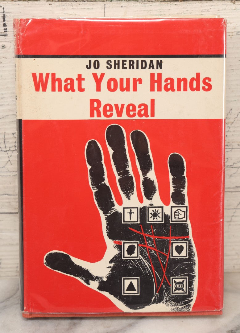 Lot 013 - "What Your Hands Reveal" Vintage Palmistry Book By Jo Sheridan, Bell Publishing Company, 1863, Illustrated