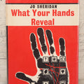 Lot 013 - "What Your Hands Reveal" Vintage Palmistry Book By Jo Sheridan, Bell Publishing Company, 1963, Illustrated