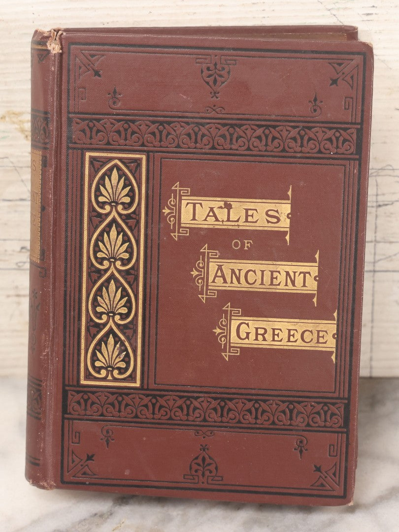 Lot 083 - "Tales Of Ancient Greece" Antique Book By Reverend G.W. Cox, Sixth Edition, Published By Jansen Mcclurg & Co, Chicago, 1883