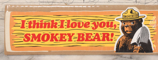 Lot 097 - Vintage "I Think I Love You Smokey Bear!" Bumper Sticker, Shrink Wrapped Against Cardboard, Unused, Adhesive Condition Unknown