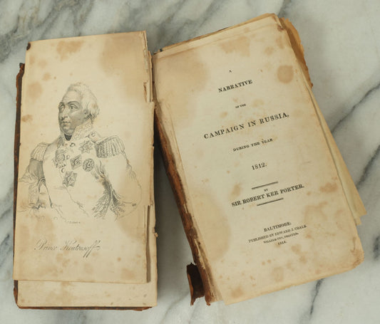 Lot 124 - "A Narrative Of The Campaign In Russia During The Year 1912" Early Antique Book By Sir Robert Ker Porter, With Fold Out Maps Of French And Russia Battles, Published By Edward J. Coale, Baltimore, 1814, Note Cover Detached