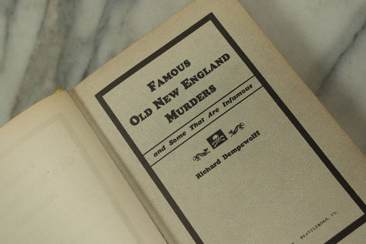 Lot 130 - "Famous Old New England Murders, And Some That Are Infamous" Vintage Book By Richard Dempewolff, Signed By The Author, Copyright 1942