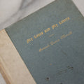 Lot 118 - "My Loves And My Lovers" Antique Poetry Book By Samuel Pearce Merrill, Limited Edition, Number 2 Of 500 Copies Printed, Signed By The Author, The Marion Press Publishers, 1909