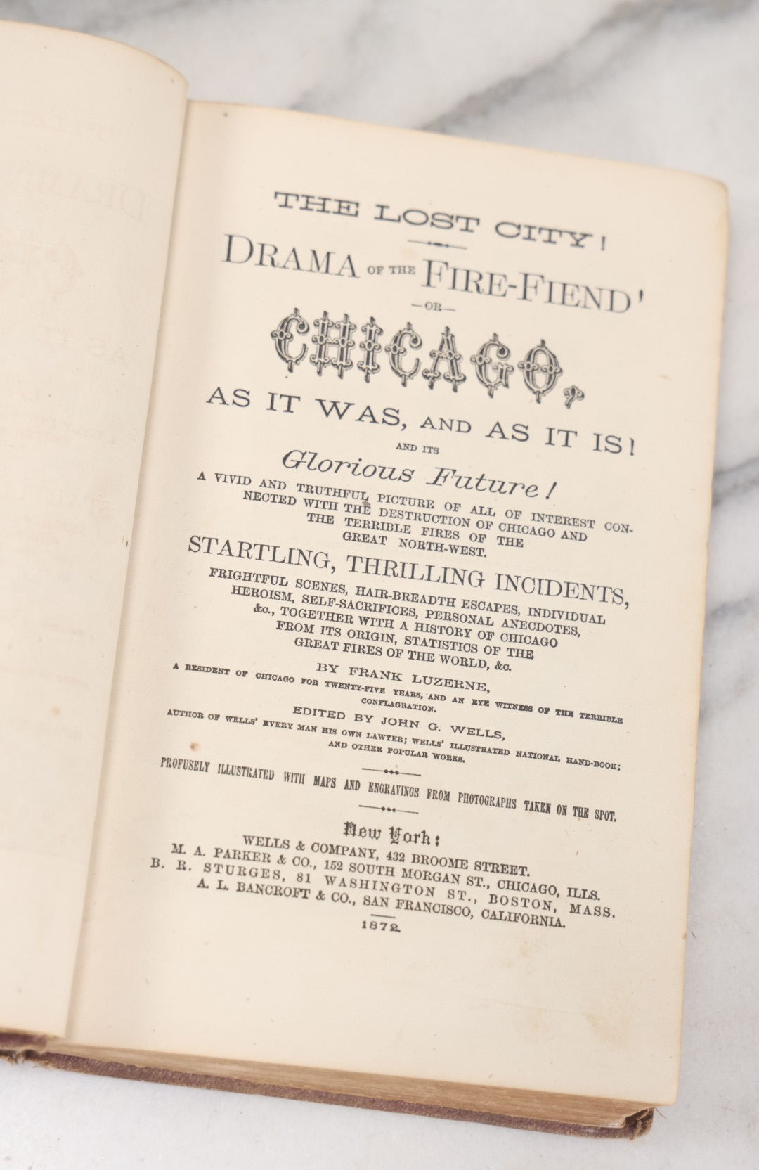 Lot 048 - "Through The Flames And Beyond, Or Chicago As It Was And As It Is, And Its Glorious Future" Antique Book By Frank Luzerne On The Chicago Fire, Profusely Illustrated, Published By Wells And Company, 1872