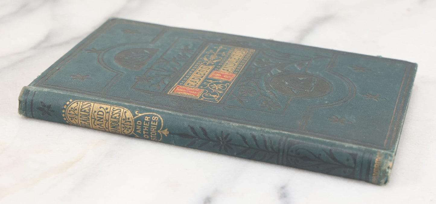 Lot 053 - "Headless And Handless And Other Stories" Antique Story Book By Francis H. Wood, Illustrated, Groombridge And Sons Publishers, London, Circa Mid 19th Century