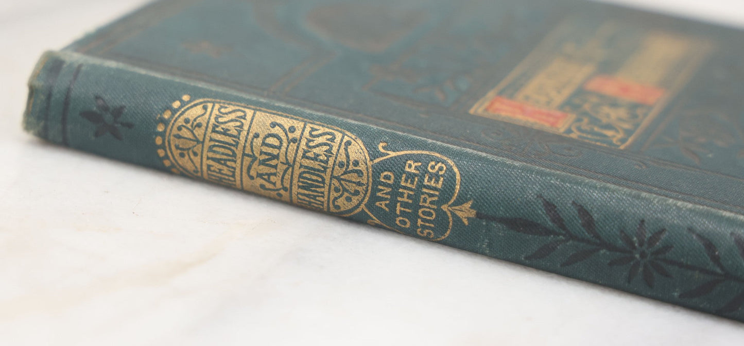 Lot 053 - "Headless And Handless And Other Stories" Antique Story Book By Francis H. Wood, Illustrated, Groombridge And Sons Publishers, London, Circa Mid 19th Century