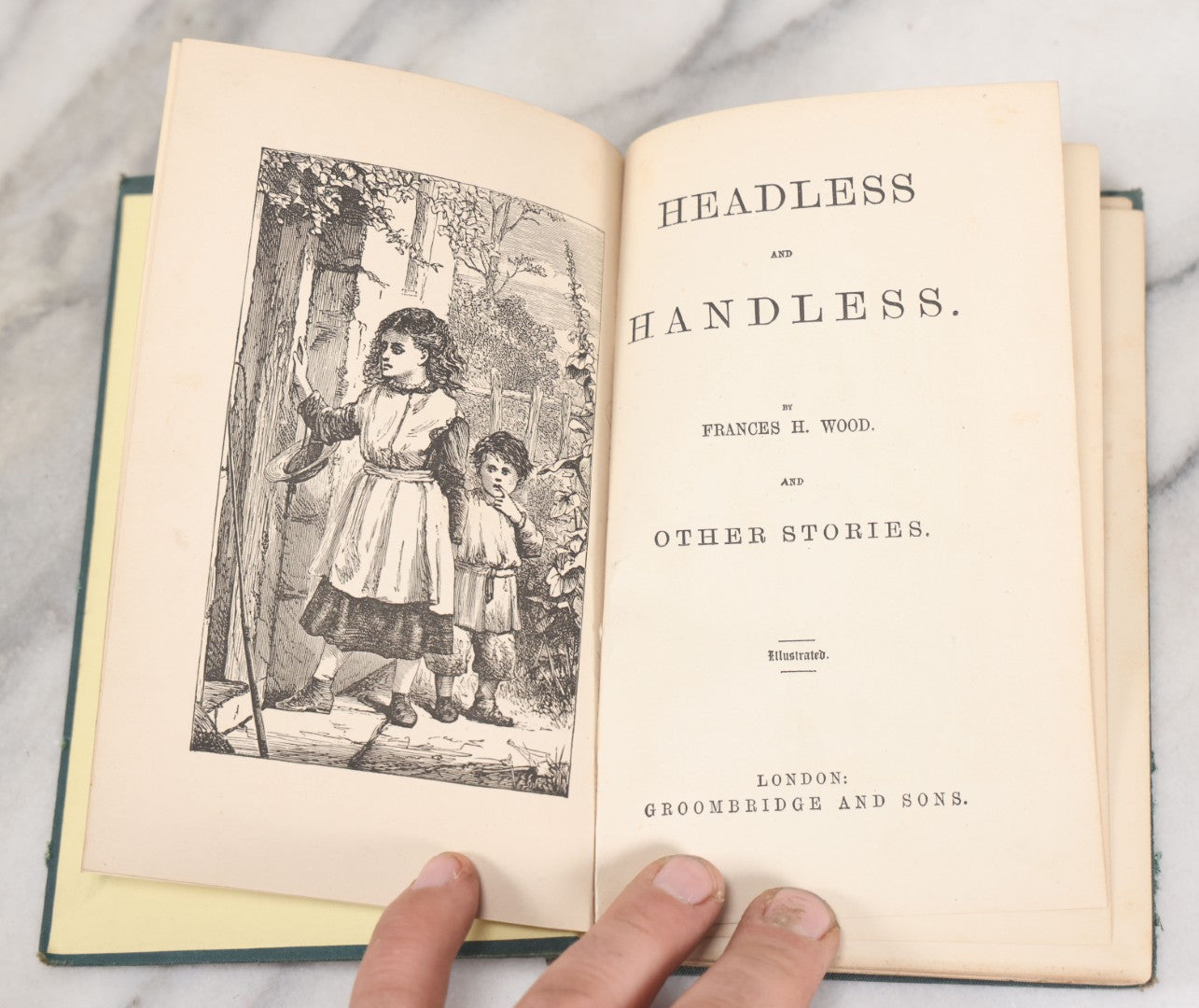 Lot 053 - "Headless And Handless And Other Stories" Antique Story Book By Francis H. Wood, Illustrated, Groombridge And Sons Publishers, London, Circa Mid 19th Century