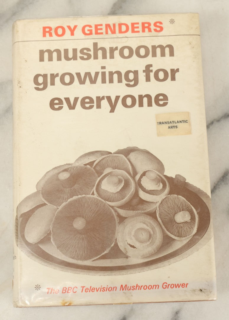 Lot 135 - "Mushroom Growing For Everyone" Vintage Book By Roy Genders, The B.B.C. Television Mushroom Grower, 1974 Reprint, Illustrated 