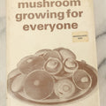Lot 135 - "Mushroom Growing For Everyone" Vintage Book By Roy Genders, The B.B.C. Television Mushroom Grower, 1974 Reprint, Illustrated