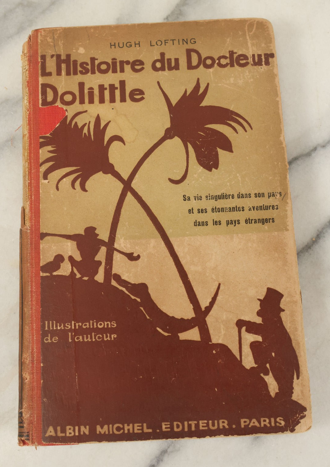 Lot 139 - "The Story Of Doctor Dolittle, Being The History Of His Peculiar Life At Home And Astonishing Adventures In Foreign Parts" Antique Book Written And Illustrated By Hugh Lofting, French Language Edition