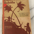 Lot 139 - "The Story Of Doctor Dolittle, Being The History Of His Peculiar Life At Home And Astonishing Adventures In Foreign Parts" Antique Book Written And Illustrated By Hugh Lofting, French Language Edition