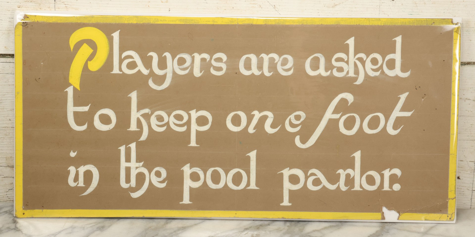 Lot 032 - Vintage Hand Painted Pool Hall Sign On Press Board, "Players Asked To Keep One Foot In Pool Parlor," Note Losses, Wear, Wrapped With Backing Board, 24-1/4" x 11-1/4"