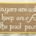 Lot 032 - Vintage Hand Painted Pool Hall Sign On Press Board, "Players Are Asked To Keep One Foot In Pool Parlor," Note Losses, Wear, Wrapped With Backing Board, 24-1/4" x 11-1/4"