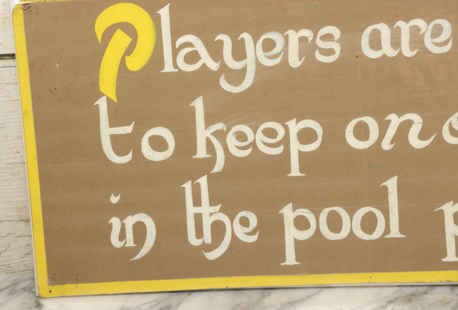 Lot 032 - Vintage Hand Painted Pool Hall Sign On Press Board, "Players Asked To Keep One Foot In Pool Parlor," Note Losses, Wear, Wrapped With Backing Board, 24-1/4" x 11-1/4"
