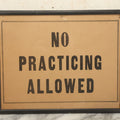 Lot 034 - Vintage Printed Pool Hall Sign On Press Board, "No Practicing Allowed," Note Wear, In Frame, 14-7/8" x 11-3/8"