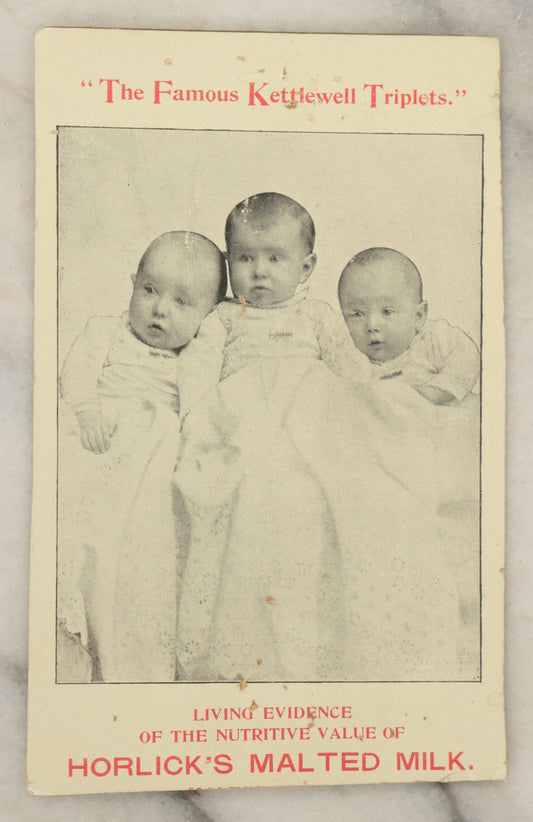 Lot 105 - Single Antique Trade Card Featuring "The Famous Kettlewell Triplets" - "Living Evidence Of The Nutritive Value Of Horlick's Malted Milk"