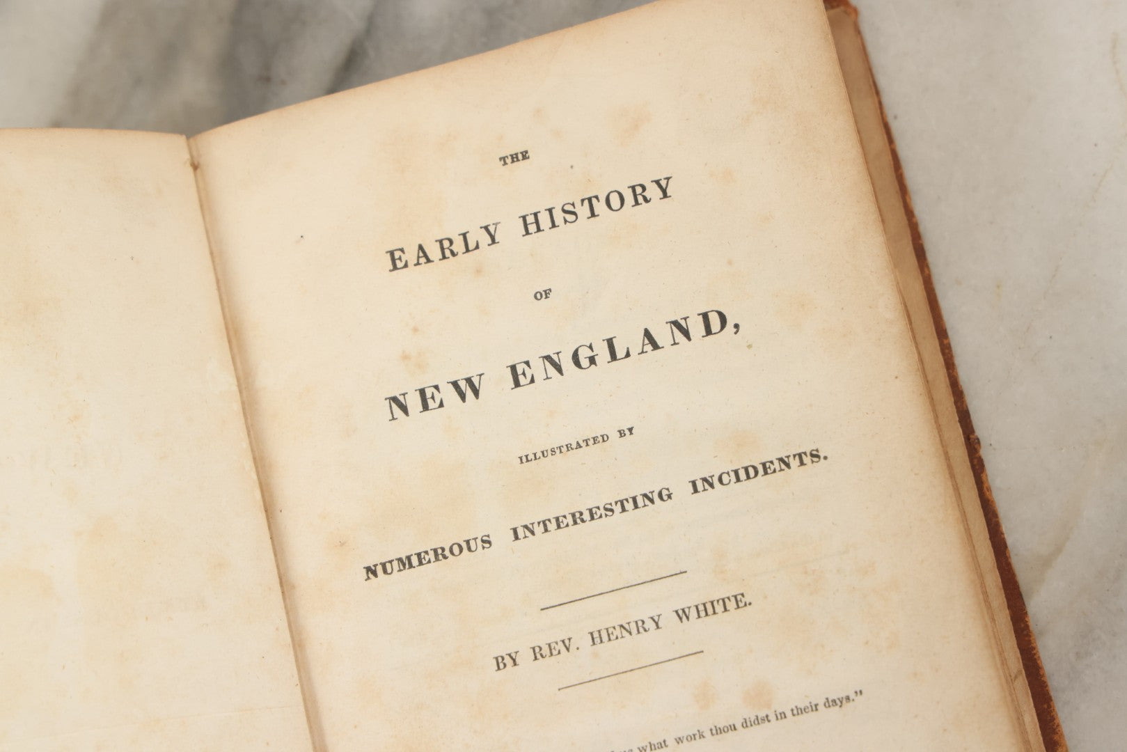 Lot 148 - "The Early History Of New England Illustrated By  Numerous Interesting Incidents" Antique Book By Reverend Henry White, I.S. Boyd Publisher, Concord, 1841. Note Detached Cover