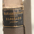Lot 153 - "El Dorado; Or Adventures In The Path Of Empire; Comprising A Voyage To California, Life In San Francisco, Experiences Of Mexican Travel" Antique Book By Bayard Taylor, Fourth Edition, George Putnam & Co Publisher, New York, 1854
