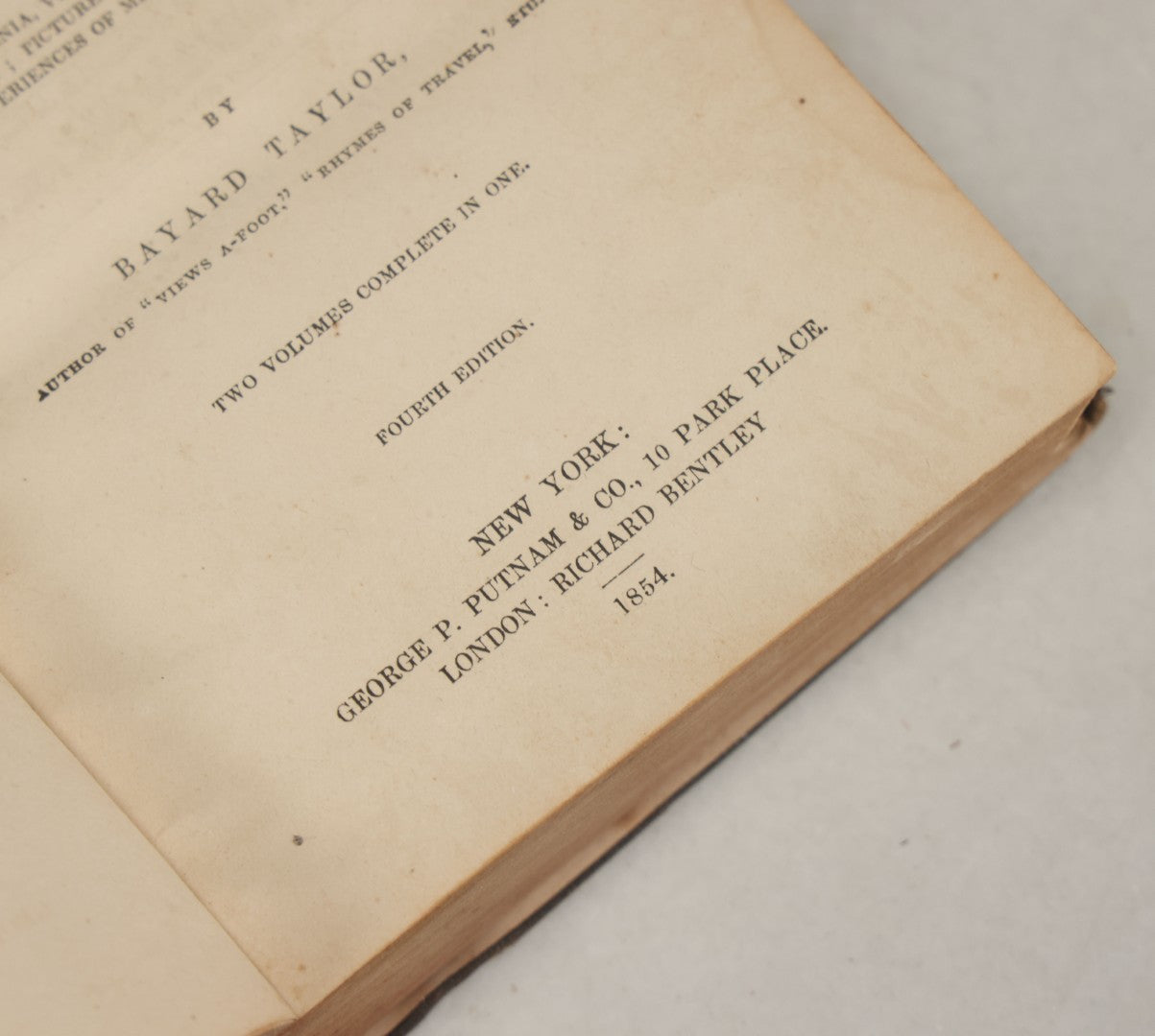 Lot 153 - "El Dorado; Or Adventures In The Path Of Empire; Comprising A Voyage To California, Life In San Francisco, Experiences Of Mexican Travel" Antique Book By Bayard Taylor, Fourth Edition, George Putnam & Co Publisher, New York, 1854