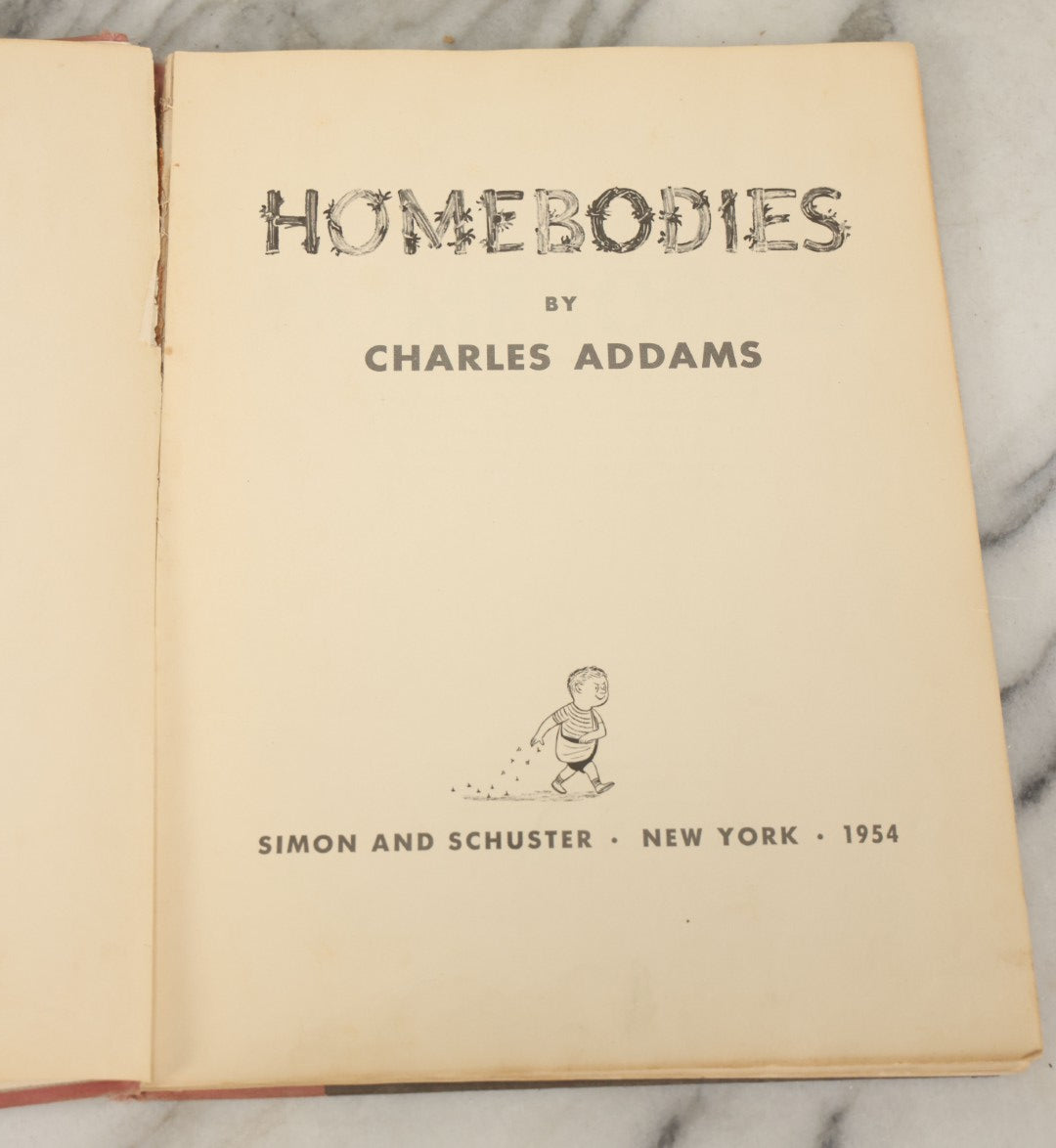 Lot 158 - "Homebodies" Vintage Illustrated Book By Charles Addams, Featuring The Characters Of The Addams Family, Simon And Schuster, Publishers, New York, 1954, Fifth Printing, Note Wear To Binding