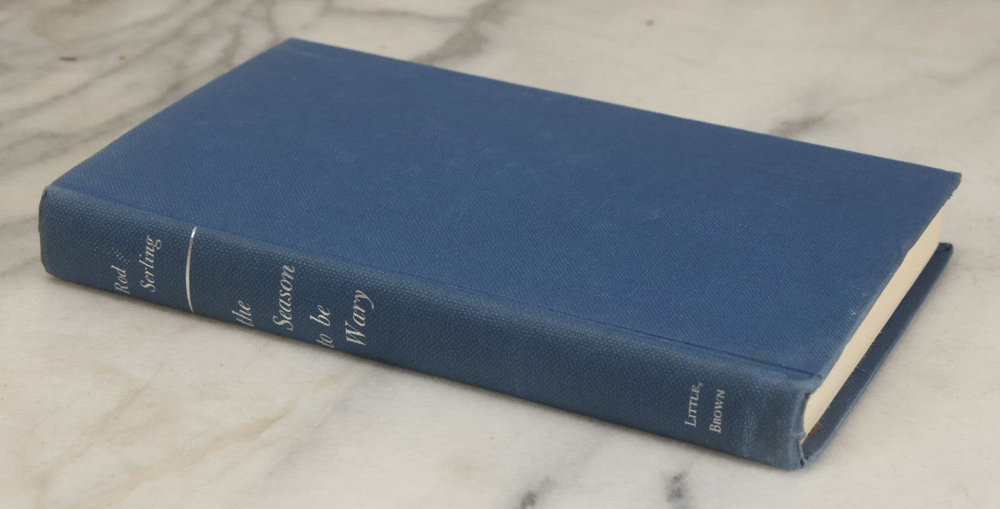 Lot 161 - "The Season To Be Wary" Vintage Book By Rod Serling, First Edition, Little, Brown And Company Publishers, Boston / Toronto, 1967