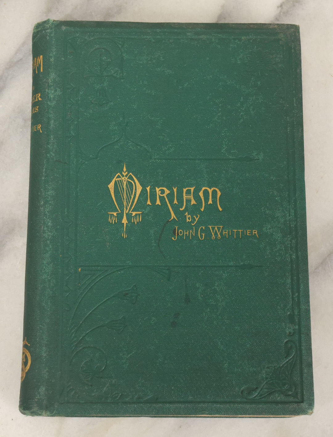 Lot 167 - "Miriam And Other Poems" By John Greenleaf Whittier, Fields, Osgood, & Co, Publishers, Boston, 1871, Note Loose Pages