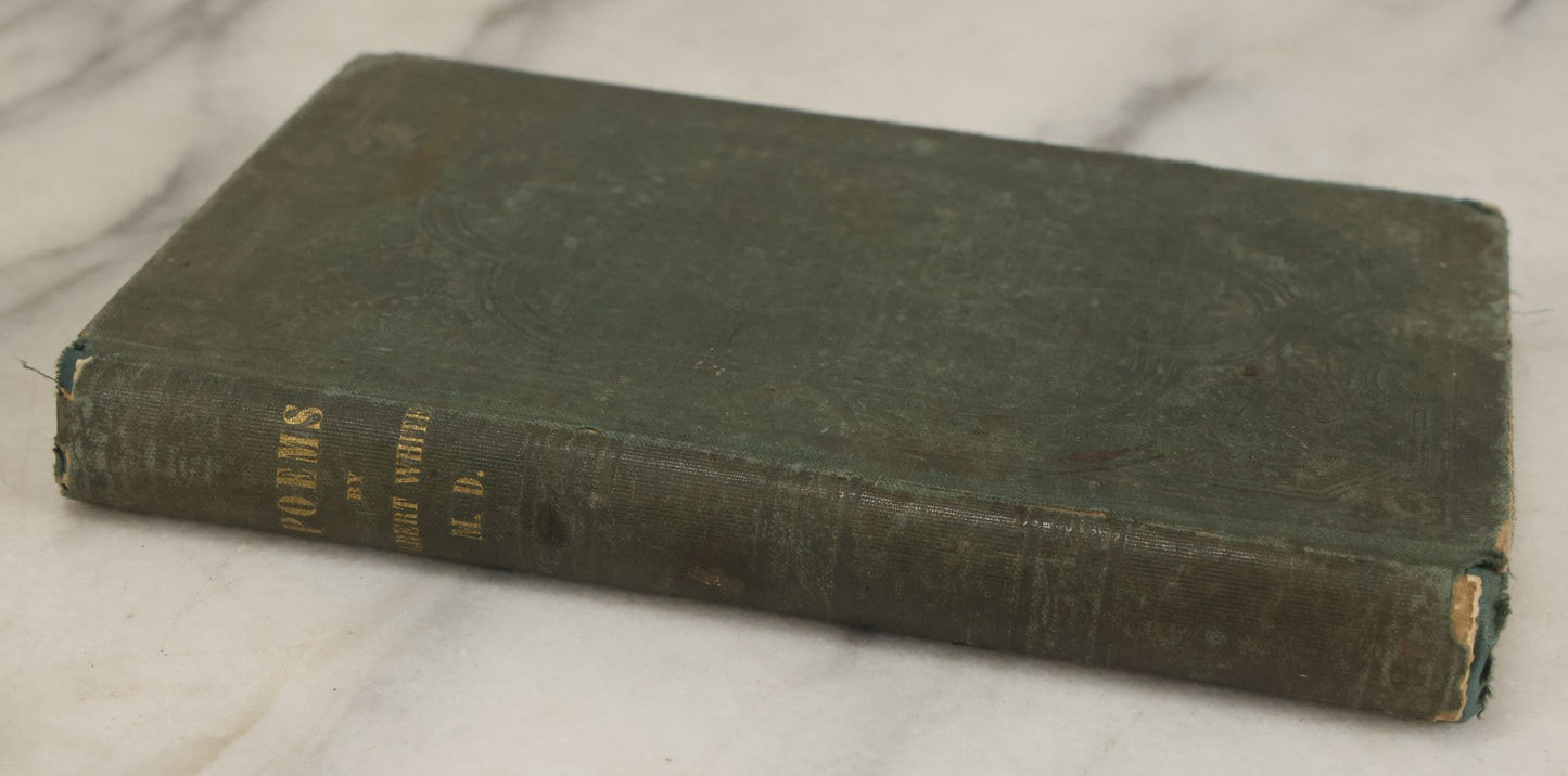 Lot 168 - "Sacred Poems, Poems Of Love & Romance, Humorous And Narrative Poems" Antique Poetry Book By Albert White, M.D., Printed By Horace S. Taylor, Springfield, 1847